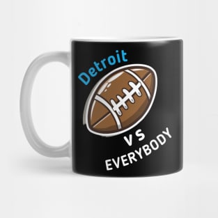 Detroit vs Everybody Football Mug